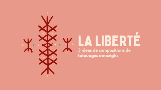 Tatouages amazighs : 3 compositions autour de la liberté