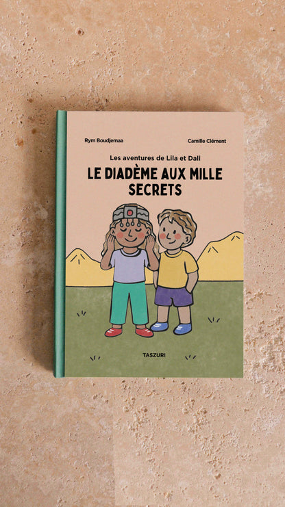 LIVRE 4 à 8 ans - Le diadème aux mille secrets - Les aventures de Lila et Dali