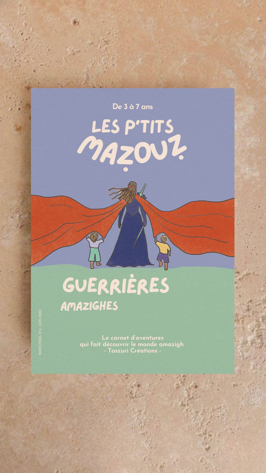 Guerrières amazighes - LES P'TITS MAZOUZ