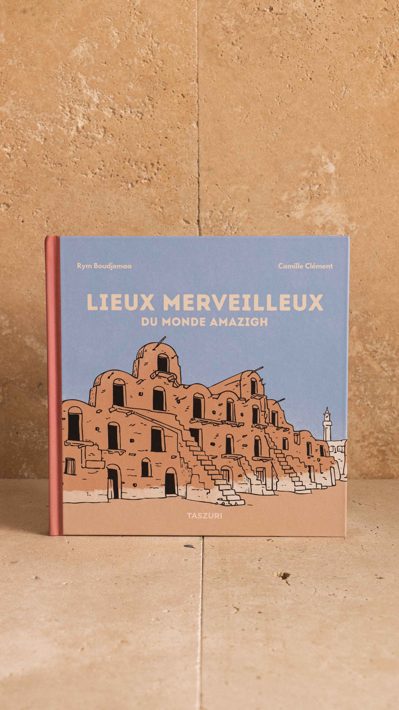 LIVRE - Lieux merveilleux du monde amazigh