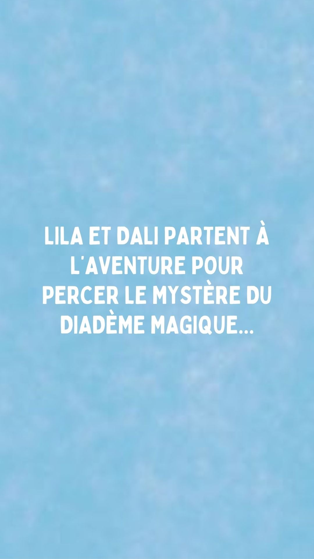 LIVRE 4 à 8 ans - Le diadème aux mille secrets - Les aventures de Lila et Dali